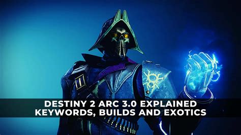 arc destiny 2|Destiny 2 Arc 3.0 Explained: Keywords, Builds and。